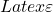 Latex \varepsilon
