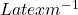 Latex m^{-1}