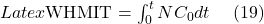 Latex \text{WHMIT} = \int_{0}^{t}NC_0dt \ \ \ \ (19)