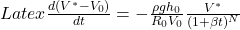 Latex \frac{d (V^*-V_{0})}{dt}= -\frac{\rho g h_{0}}{R_0 V_0} \frac{V^*}{(1 + \beta t)^{N}}