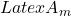Latex A_m