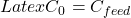 Latex C_{0} = C_{feed}
