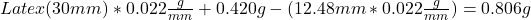Latex (30 mm)*0.022\frac{g}{mm} + 0.420 g - (12.48 mm*0.022\frac{g}{mm})= 0.806 g