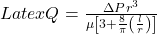 Latex Q = \frac{\Delta P r^3}{\mu\left[ 3 + \frac{8}{\pi}\left(\frac{l}{r}\right)\right]}