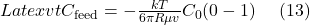 Latex vtC_{\text{feed}} =-\frac{kT}{6 \pi R\mu v}C_{0}(0-1) \ \ \ \ (13)