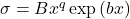 \sigma=Bx^q\exp{(bx)}