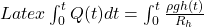Latex \int_{0}^{t}Q(t)dt=\int_{0}^{t}\frac{\rho g h(t)}{R_h}