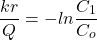 \begin{equation*} \frac{k r}{Q} = - ln \frac{C_1}{C_o} \end{equation*}