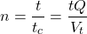 \begin{equation*} n = \frac{t}{t_c} = \frac{t Q}{V_t} \end{equation*}