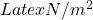 Latex N/m^2