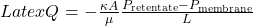 Latex Q = -\frac{\kappa A}{\mu}\frac{P_{\text{retentate}}-P_{\text{membrane}}}{L}