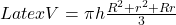 Latex V = \pi h \frac{R^2+r^2+Rr}{3}